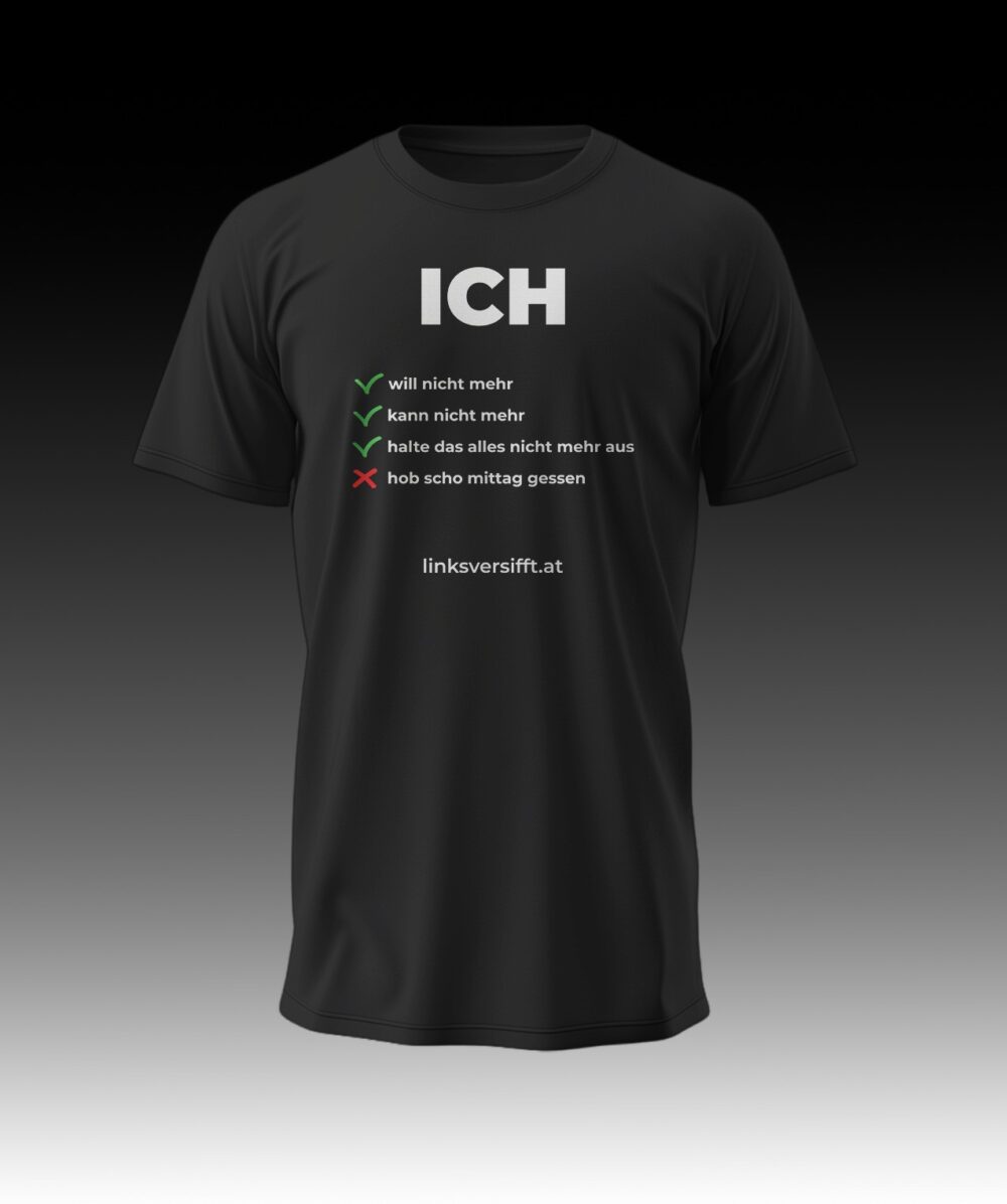 T-Shirt Ich will nicht mehr linksversifft.at